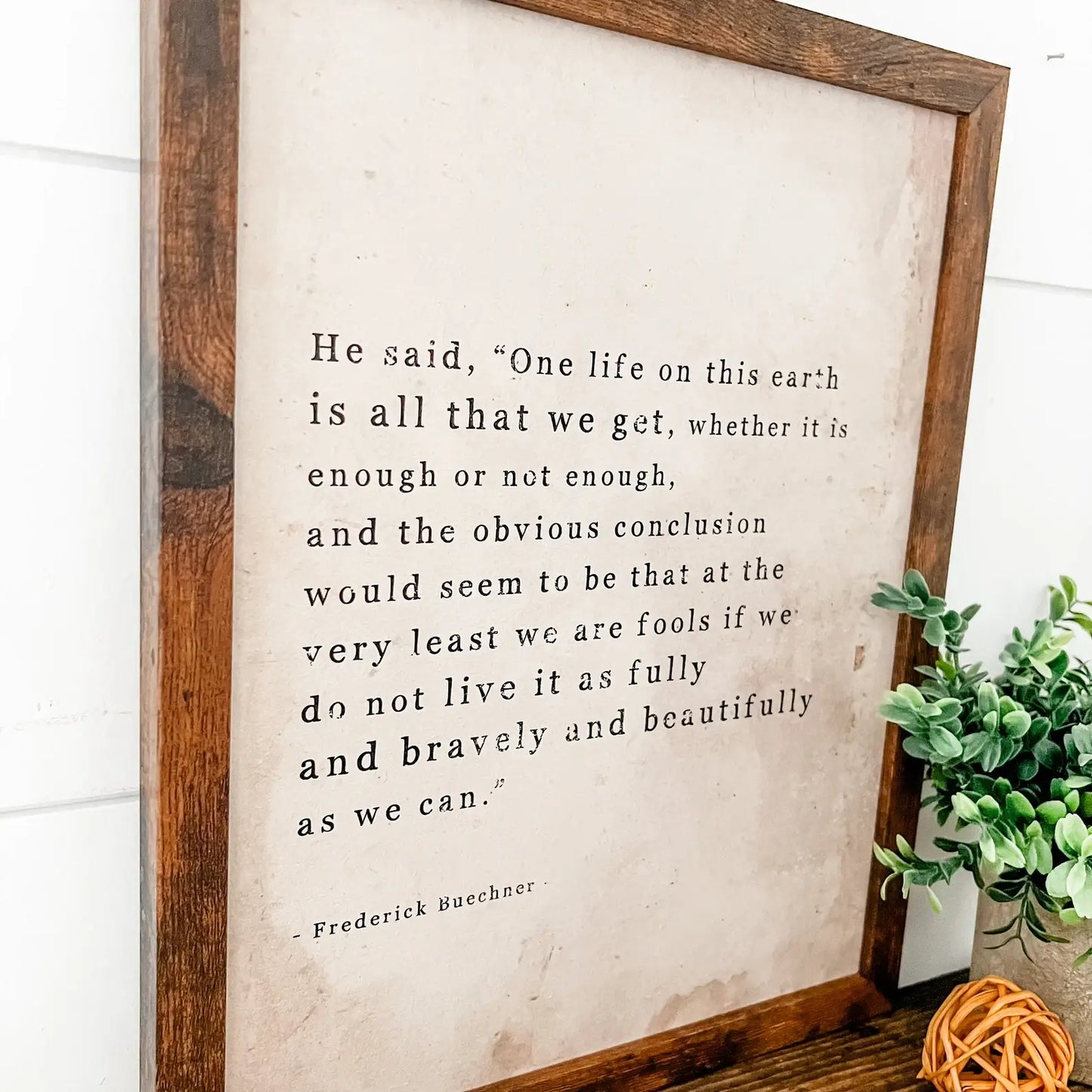 One Life to Live Quote Sign: 16x20 Inches