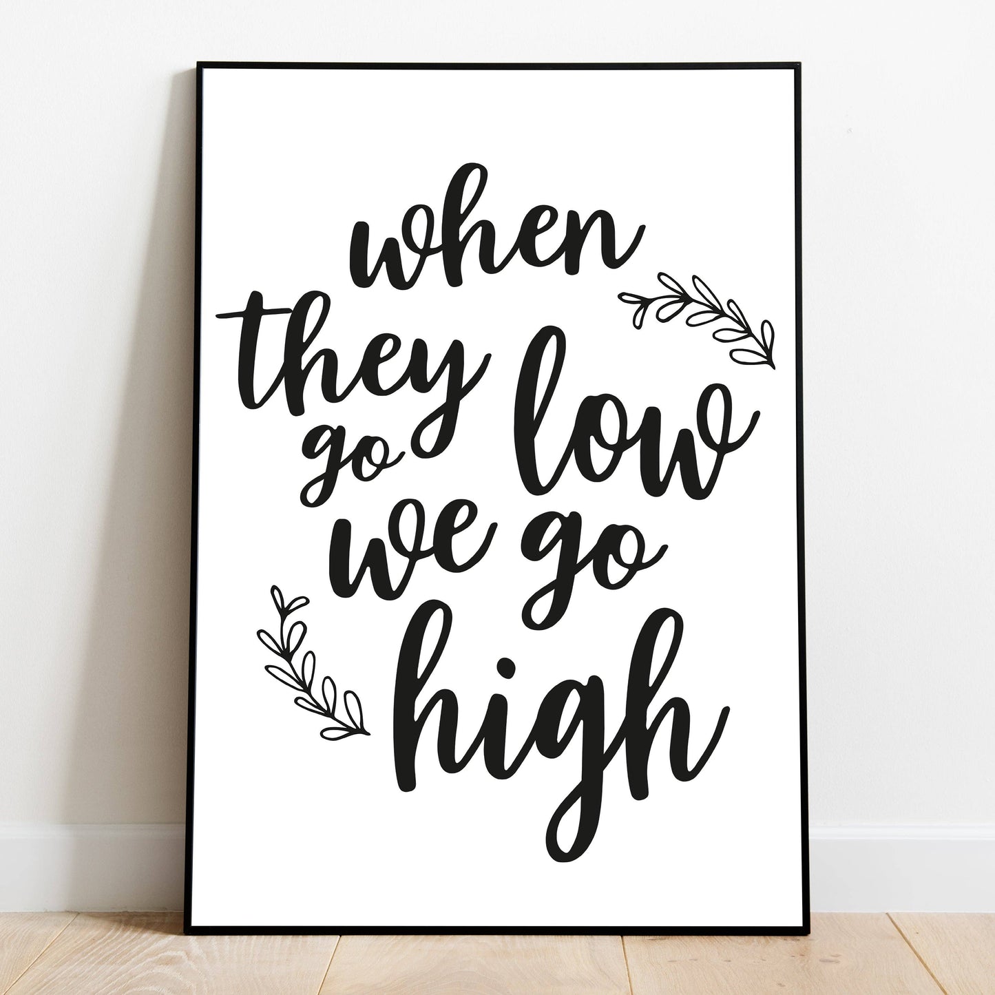 When They Go Low, We Go High