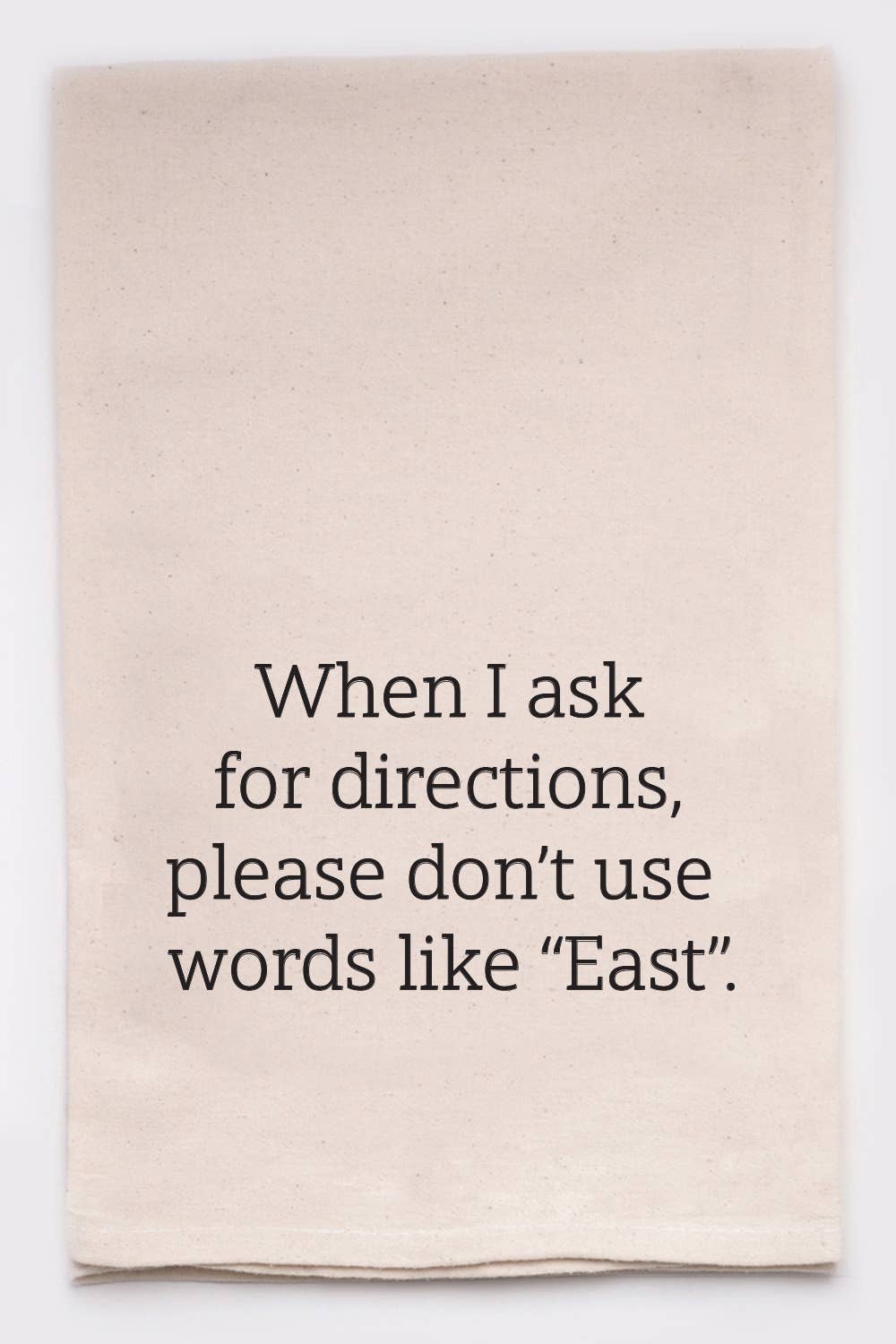 Ask For Directions comical and funny Kitchen Tea Towel