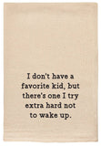 ellembee gift - I don't have a favorite kid but | funny Kitchen Tea Towels