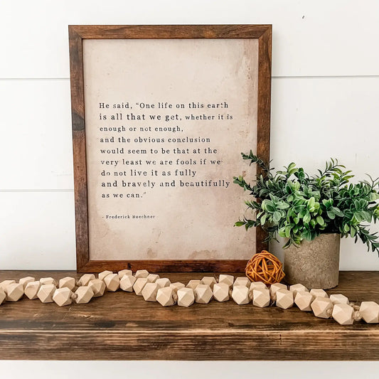 One Life to Live Quote Sign: 16x20 Inches