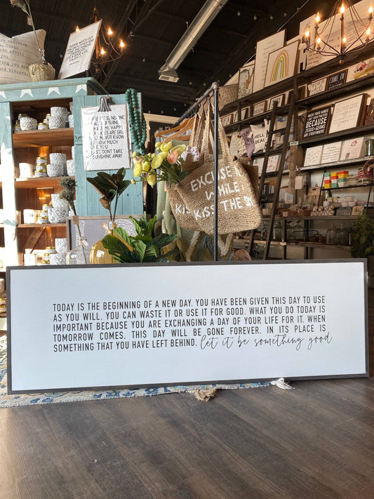 Today Is The Beginning Of A New Day Wood Sign: White sign/black lettering / 12"X36"