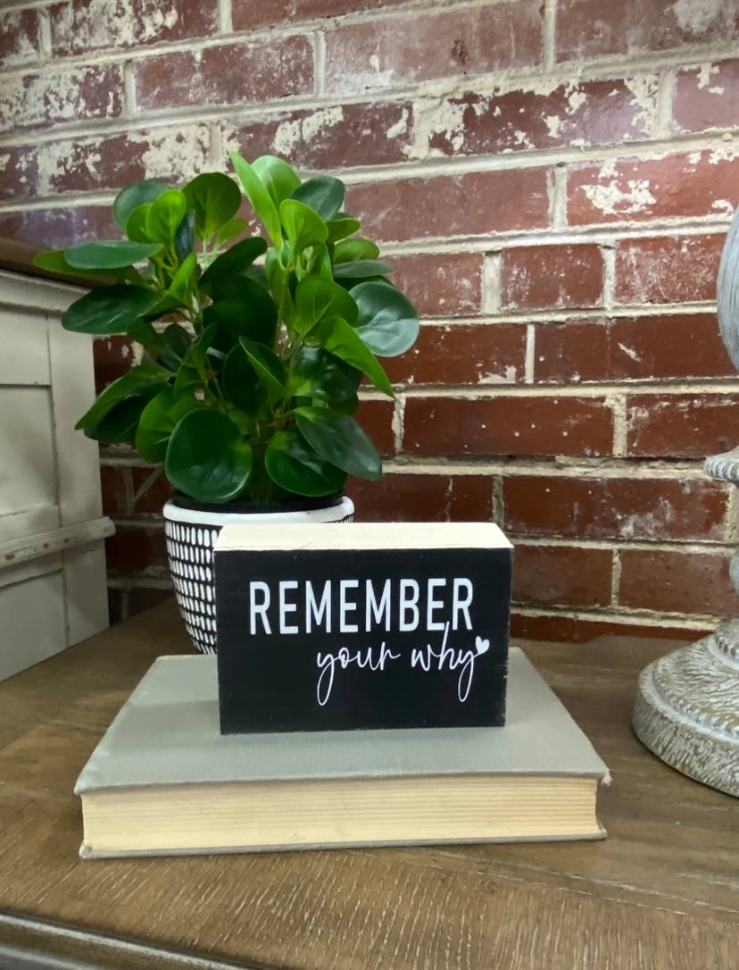 Remember Your Why Small Black Modern Farmhouse Sign