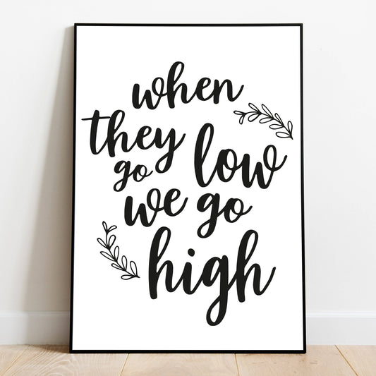 When They Go Low, We Go High