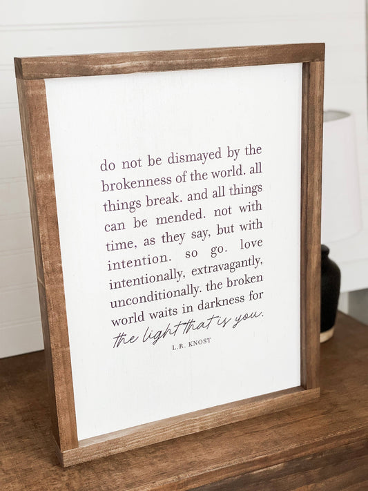 Do Not Be Dismayed By the Brokenness of the World