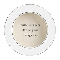 home is where all the good things are