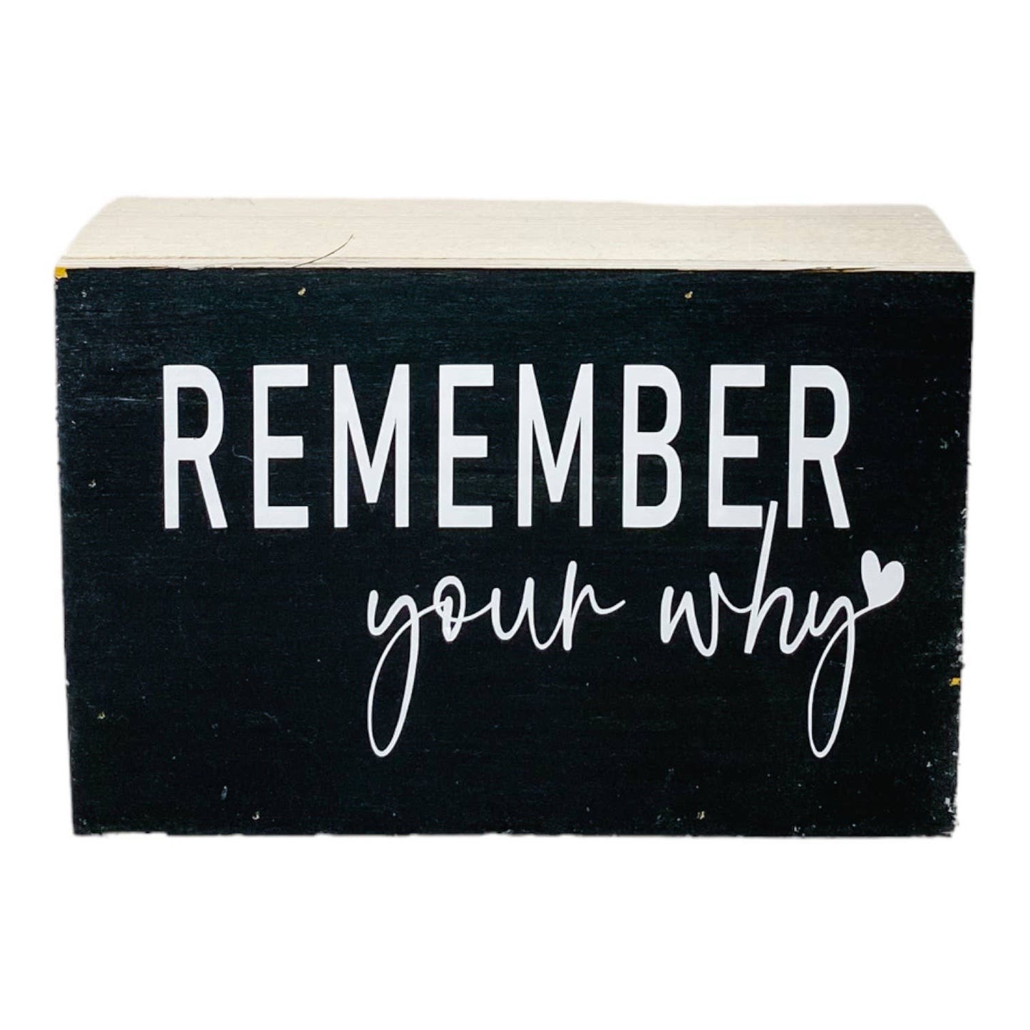 Remember Your Why Small Black Modern Farmhouse Sign