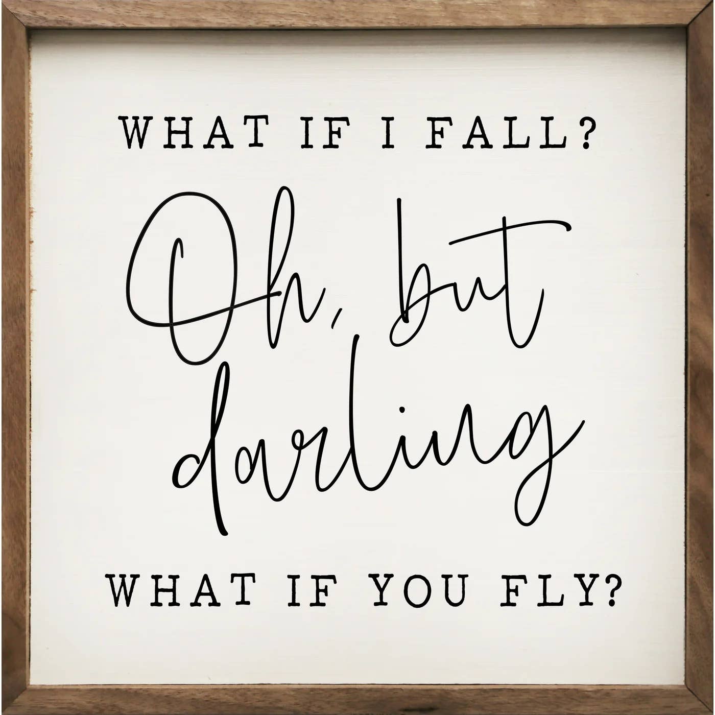 Oh But Darling What If You Fly White: 16 x 16 x 1.5