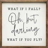 Oh But Darling What If You Fly White: 16 x 16 x 1.5